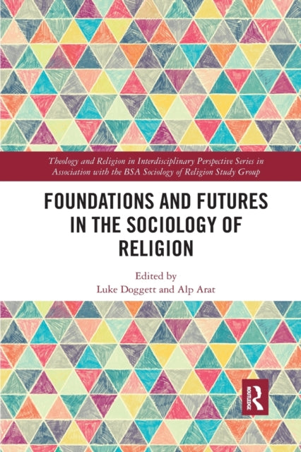 Book cover of: Foundations and Futures in the Sociology of Religion