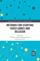 Book cover of: Methods for Studying Video Games and Religion. By: Vit Sisler