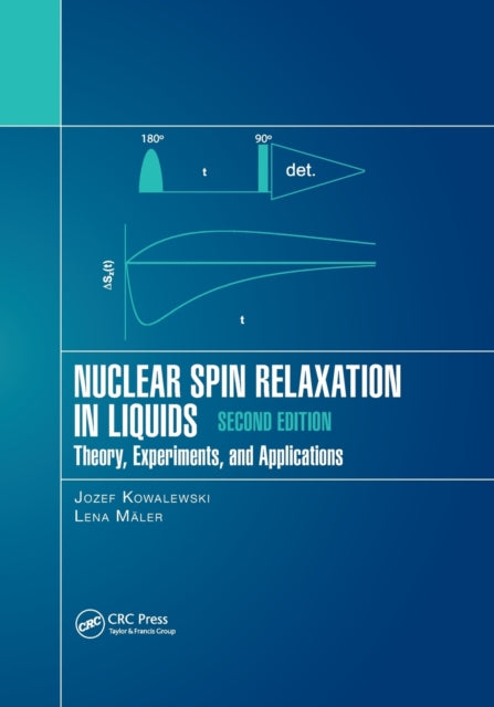 Book cover of: Nuclear Spin Relaxation in Liquids. By: Jozef Kowalewski