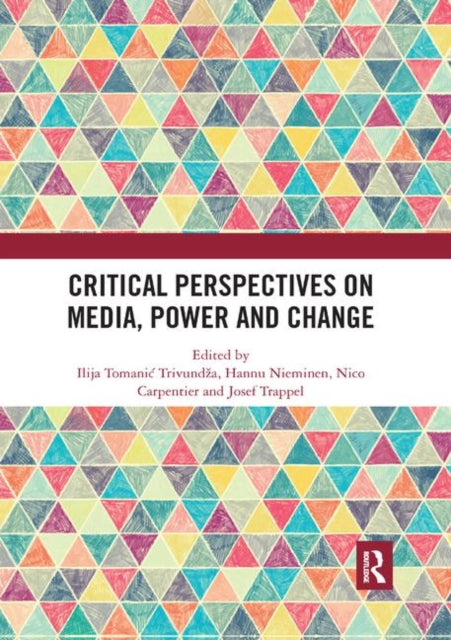 Book cover of: Critical Perspectives on Media, Power and Change