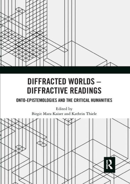 Book cover of: Diffracted Worlds - Diffractive Readings. By: Birgit M. Kaiser