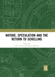 Book cover of: Nature, Speculation and the Return to Schelling
