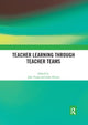 Book cover of: Teacher Learning Through Teacher Teams. By: Joke Voogt
