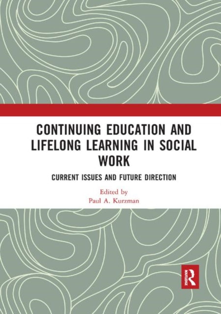 Book cover of: Continuing Education and Lifelong Learning in Social Work