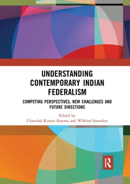 Book cover of: Understanding Contemporary Indian Federalism
