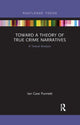 Book cover of: Toward a Theory of True Crime Narratives