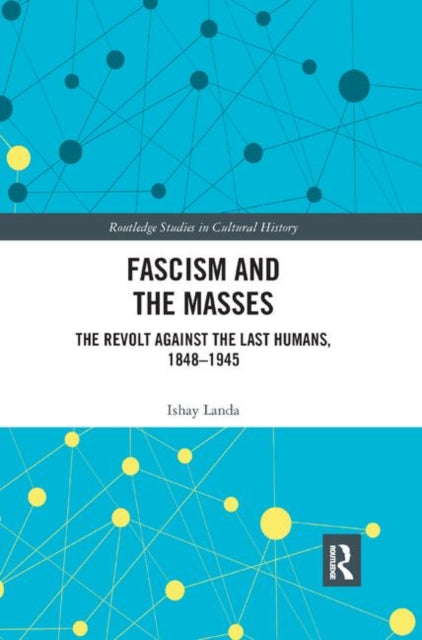 Book cover of: Fascism and the Masses. By: Ishay Landa