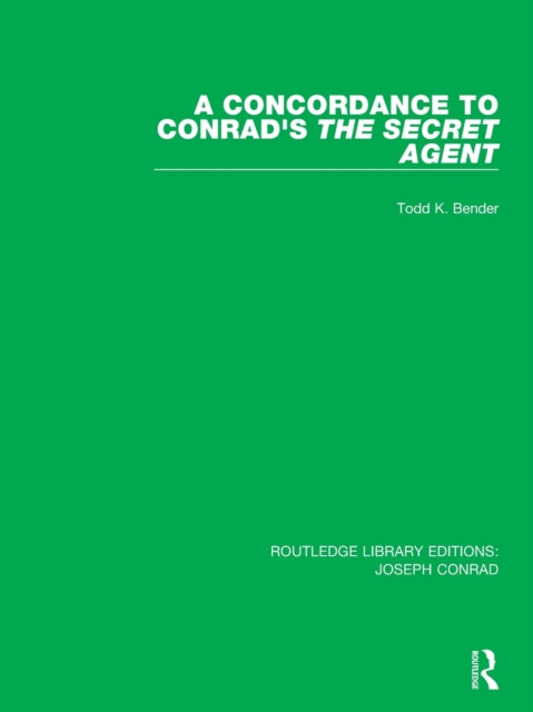Book cover of: Concordance to Conrad's The Secret Agent. By: Todd K. Bender