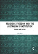 Book cover of: Religious Freedom and the Australian Constitution