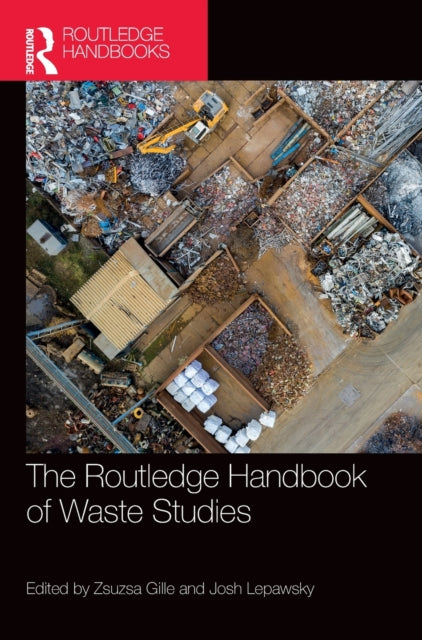 Book cover of: Routledge Handbook of Waste Studies. By: Zsuzsa Gille