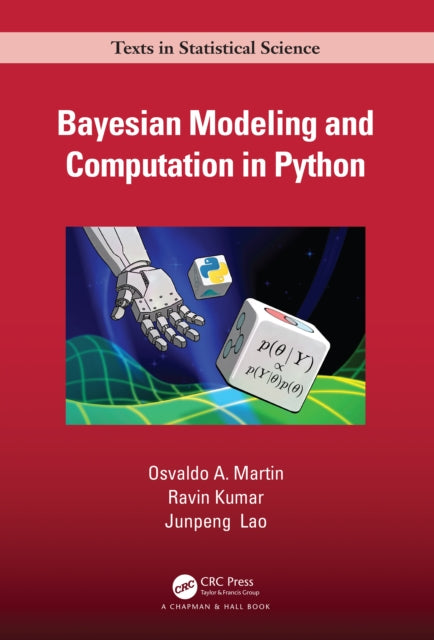 Book cover of: Bayesian Modeling and Computation in Python. By: Osvaldo Martin