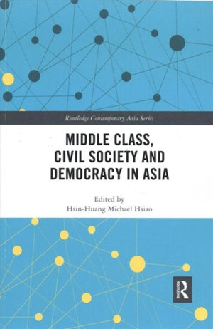 Middle Class, Civil Society and Democracy in Asia