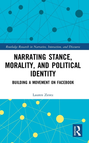 Narrating Stance, Morality, and Political Identity