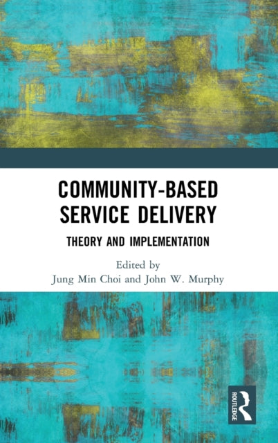 Book cover of: Community-Based Service Delivery. By: Jung Min Choi