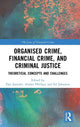 Book cover of: Organised Crime, Financial Crime, and Criminal Justice. By: Ed Johnston