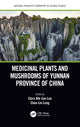 Book cover of: Medicinal Plants and Mushrooms of Yunnan Province of China. By: Clara Bik-San Lau