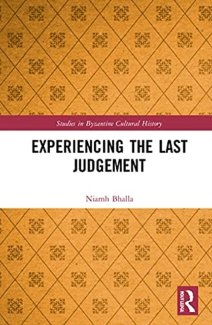 Book cover of: Experiencing the Last Judgement. By: Niamh Bhalla