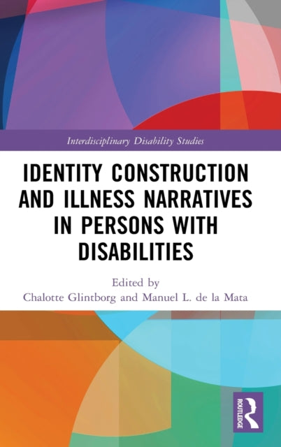 Book cover of: Identity Construction and Illness Narratives in Persons with Disabilities. By: Chalotte Glintborg