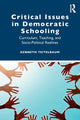 Book cover of: Critical Issues in Democratic Schooling. By: Kenneth Teitelbaum