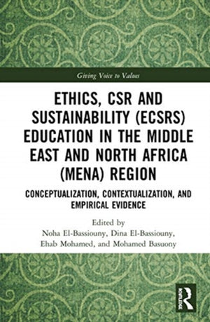 Ethics, CSR and Sustainability (ECSRS) Education in the Middle East and North Africa (MENA) Region