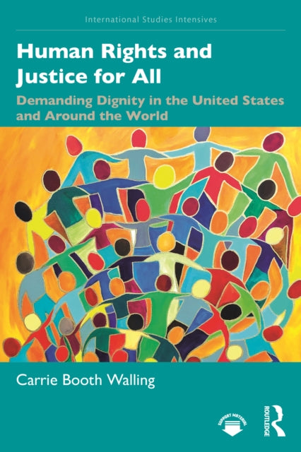 Book cover of: Human Rights and Justice for All. By: Carrie Booth Walling
