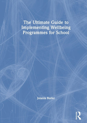 The Ultimate Guide to Implementing Wellbeing Programmes for School