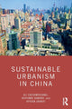 Book cover of: Sustainable Urbanism in China. By: Ali Cheshmehzangi