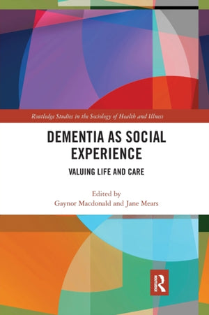 Dementia as Social Experience