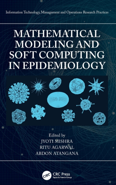 Book cover of: Mathematical Modeling and Soft Computing in Epidemiology. By: Jyoti Mishra
