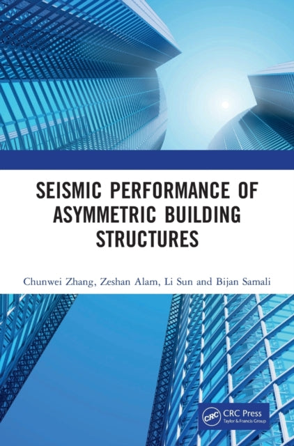Book cover of: Seismic Performance of Asymmetric Building Structures. By: Chunwei Zhang