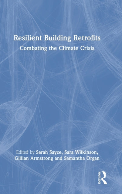 Book cover of: Resilient Building Retrofits. By: Sarah Sayce