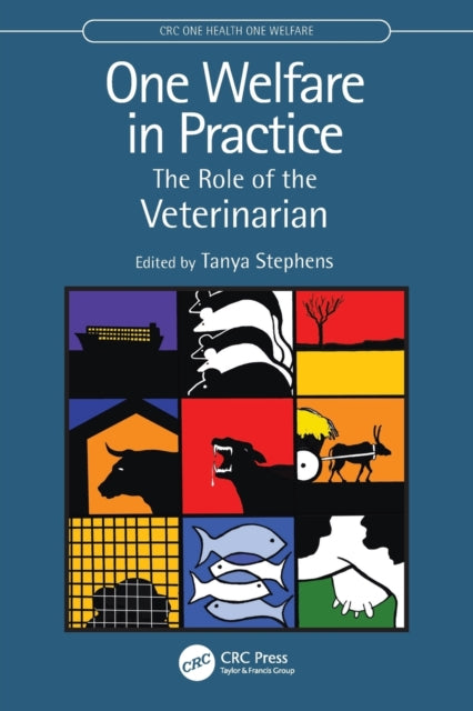 Book cover of: One Welfare in Practice. By: Tanya Stephens