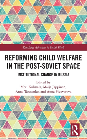 Reforming Child Welfare in the Post-Soviet Space