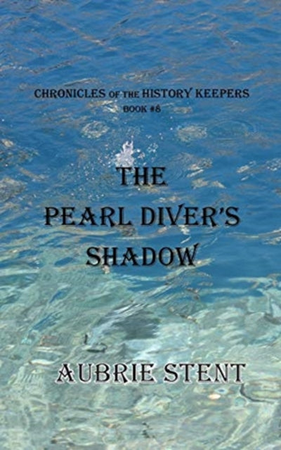 Book cover of: Pearl Diver's Shadow. By: Aubrie Stent