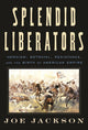 Book cover of: Splendid Liberators