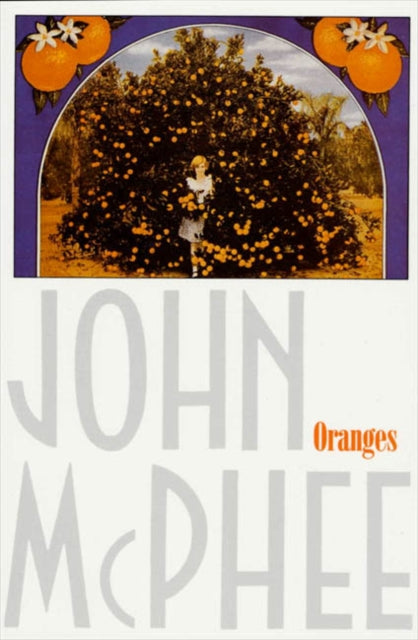 Book cover of: Oranges. By: John McPhee