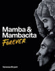 Book cover of: Mamba & Mambacita Forever. By: BRYANT, VANESSA