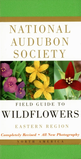 Book cover of: National Audubon Society Field Guide to North American Wildflowers--E. By: National Audubon Society