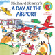 Book cover of: Richard Scarry's A Day at the Airport