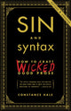 Book cover of: Sin and Syntax. By: Constance Hale