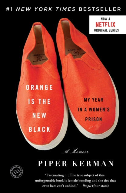 Book cover of: Orange is the New Black. By: Piper Kerman