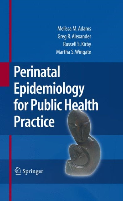 Book cover of: Perinatal Epidemiology for Public Health Practice