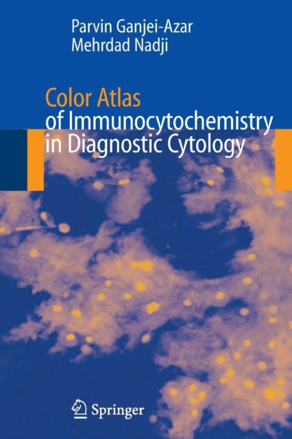 Book cover of: Color Atlas of Immunocytochemistry in Diagnostic Cytology. By: Parvin Ganjei-Azar