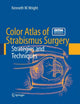 Book cover of: Color Atlas of Strabismus Surgery. By: Kenneth W. Wright