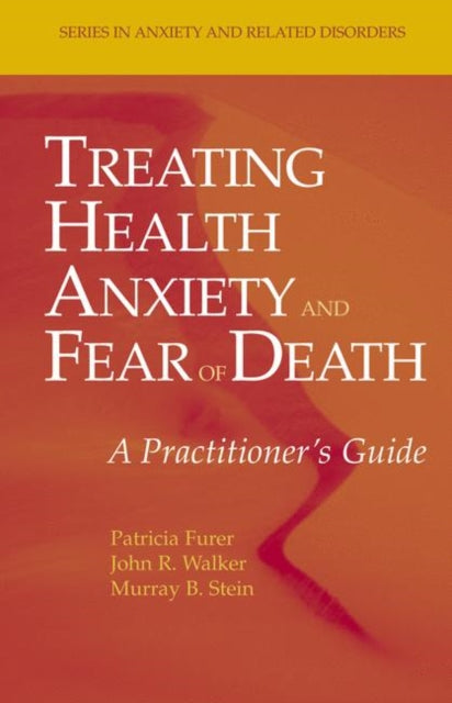 Book cover of: Treating Health Anxiety and Fear of Death. By: Patricia Furer