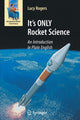Book cover of: It's ONLY Rocket Science. By: Lucy Rogers