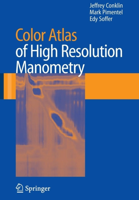 Book cover of: Color Atlas of High Resolution Manometry. By: Edy Soffer