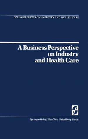 Business Perspective on Industry and Health Care