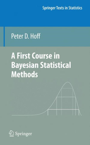 First Course in Bayesian Statistical Methods