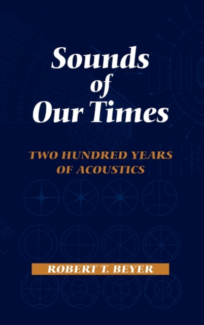 Book cover of: Sounds of Our Times. By: Robert T. Beyer